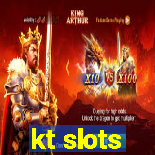 kt slots